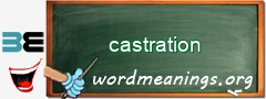 WordMeaning blackboard for castration